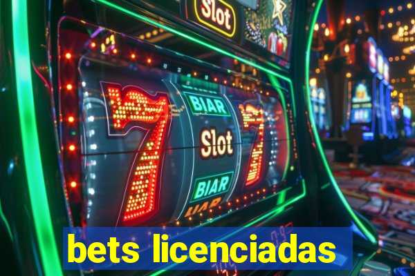 bets licenciadas